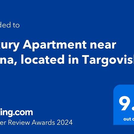 Luxury Apartment Near Varna, Located In Targovishte Bagian luar foto