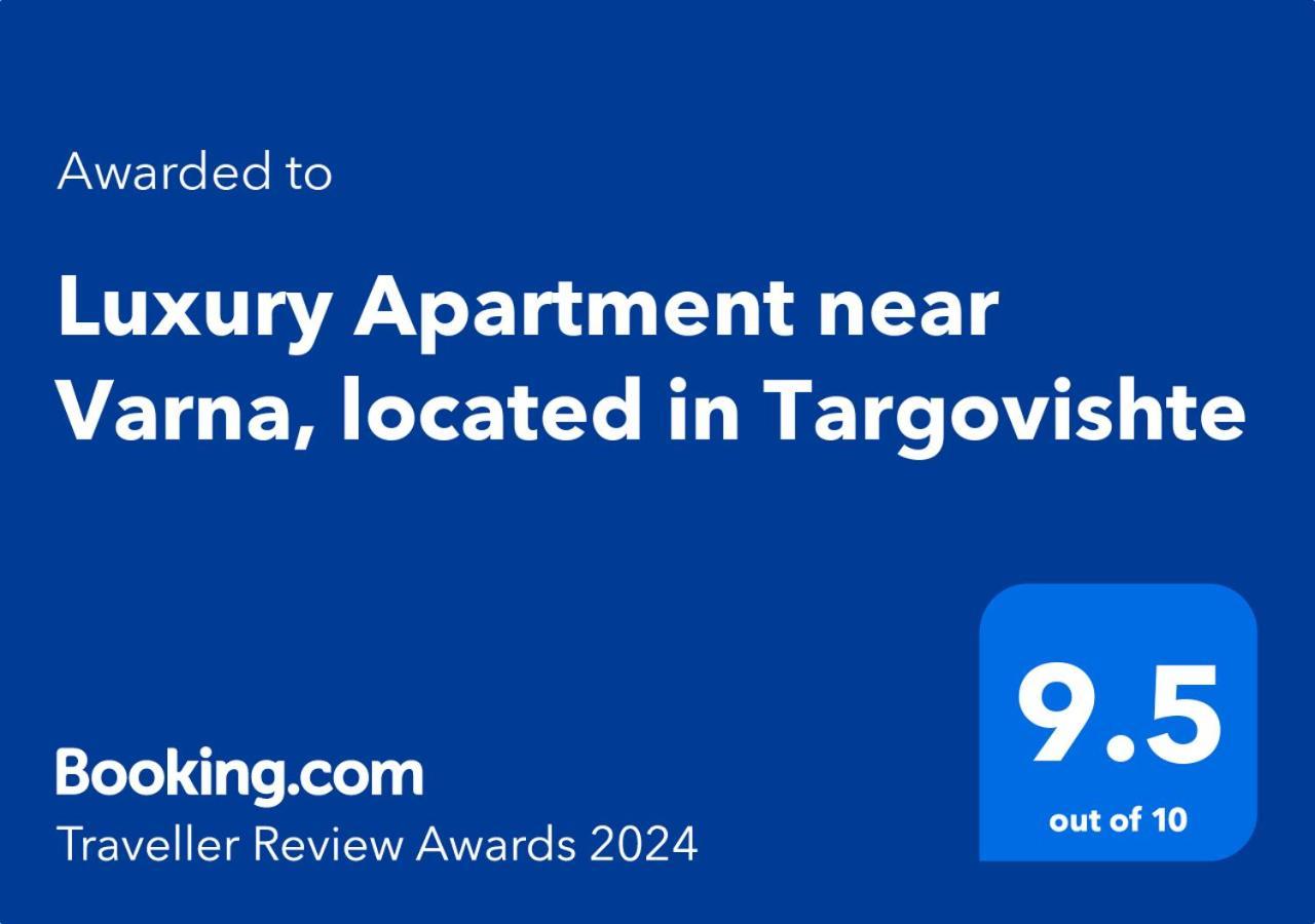 Luxury Apartment Near Varna, Located In Targovishte Bagian luar foto